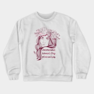 International Women's Day 2023, Embrace Equity Happy Women's Day Crewneck Sweatshirt